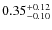 $\rm0.35^{+0.12}_{-0.10}$