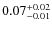 $\rm0.07^{+0.02}_{-0.01}$
