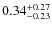$\rm0.34^{+0.27}_{-0.23}$