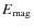 $E_{\rm mag}$