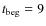 $t_{\rm beg}=9$