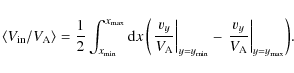 \begin{displaymath}\langle V_{\rm in} / V_{\rm A} \rangle = \frac{1}{2} \int_{x_...
.... \frac{v_y}{V_{\rm A}} \right\vert _{y=y_{\rm max}} \right)}.
\end{displaymath}