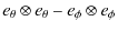 $\displaystyle e_{\theta}\otimes e_{\theta}-e_{\phi}\otimes e_{\phi}$
