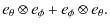 $\displaystyle e_{\theta}\otimes e_{\phi}+e_{\phi}\otimes e_{\theta}.$