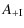 $\displaystyle A_{\rm {+I}}$