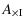 $\displaystyle A_{\rm {\times I}}$