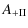 $\displaystyle A_{\rm {+II}}$