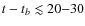 $t-t_{b} \lesssim 20 {-}30$