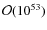 $\mathcal{O}(10^{53})$