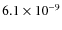 $6.1\times10^{-9}$