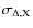 $\sigma_{\rm\Delta,X}$