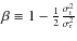 $\beta \equiv 1 - \frac{1}{2}\frac{{\sigma _{\rm t}^2 }}{{\sigma _{\rm r}^2 }}$