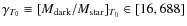 $\gamma_{T_0} \equiv \left[M_{{\rm dark}}/M_{{\rm star}}\right]_{T_0} \in \left[16, 688\right]$