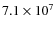 $7.1 \times 10^7$