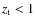 $z_{\rm t}<1$