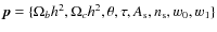 $\vec{p}=\{\Omega_b h^2, \Omega_c h^2, \theta, \tau, A_{\rm s}, n_{\rm s}, w_0, w_1 \}$