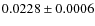 $ 0.0228\pm0.0006$