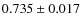 $0.735\pm0.017$