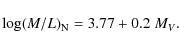 \begin{displaymath}\log (M/L)_{\rm N}=3.77 + 0.2~M_{V}.
\end{displaymath}