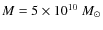 $M=5 \times 10^{10}~M_{\odot}$