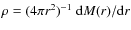 $\rho = (4 \pi r^{2})^{-1}~{\rm d}M(r)/{\rm d}r$