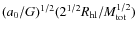 $(a_0/G)^{1/2}(2^{1/2}R_{\rm hl}/M_{\rm tot}^{1/2})$