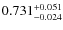 $0.731^{\rm +0.051}_{-0.024}$
