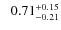 $\phantom{-}0.71^{\rm +0.15}_{-0.21}$