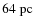$64~{\rm pc}$