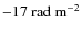 ${-17}~{\rm rad~m}^{-2}$