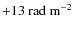 ${+13}~{\rm rad~m}^{-2}$