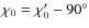 $\chi_0 = \chi^\prime_0 -
90^\circ$