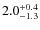 $\rm 2.0_{-1.3}^{+0.4}$