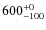 $\rm 600_{-100}^{+0}$