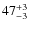 $\rm 47_{-3}^{+3}$