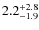 $\rm 2.2_{-1.9}^{+2.8}$