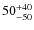 $\rm 50_{-50}^{+40}$