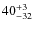 $\rm 40_{-32}^{+3}$