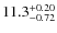 $\rm 11.3_{-0.72}^{+0.20}$