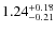 $\rm 1.24_{-0.21}^{+0.18}$
