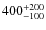 $\rm 400_{-100}^{+200}$