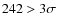 $242 >3\sigma$