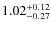 $\rm 1.02_{-0.27}^{+0.12}$