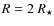 $R = 2~R_\star$