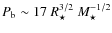 $P_{\rm b}\sim 17~R_\star^{3/2}~M_\star^{-1/2}$
