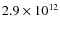 $2.9 \times 10^{12}$