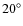 $20^{\rm\circ }$