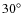 $30^{\rm\circ }$
