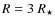 $R = 3~R_\star$
