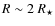 $R \sim 2~R_\star$